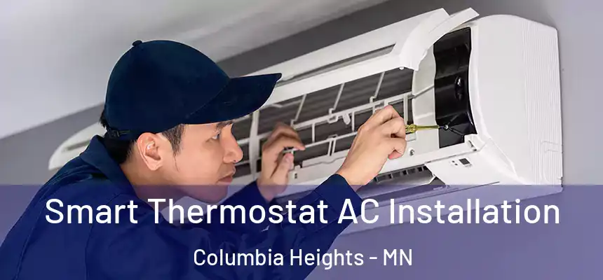  Smart Thermostat AC Installation Columbia Heights - MN